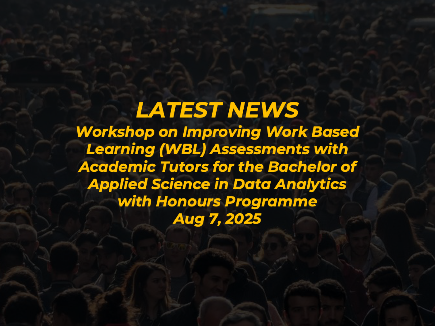 Workshop on Improving Work Based Learning (WBL) Assessments with Academic Tutors for the Bachelor of Applied Science in Data Analytics with Honours Programme